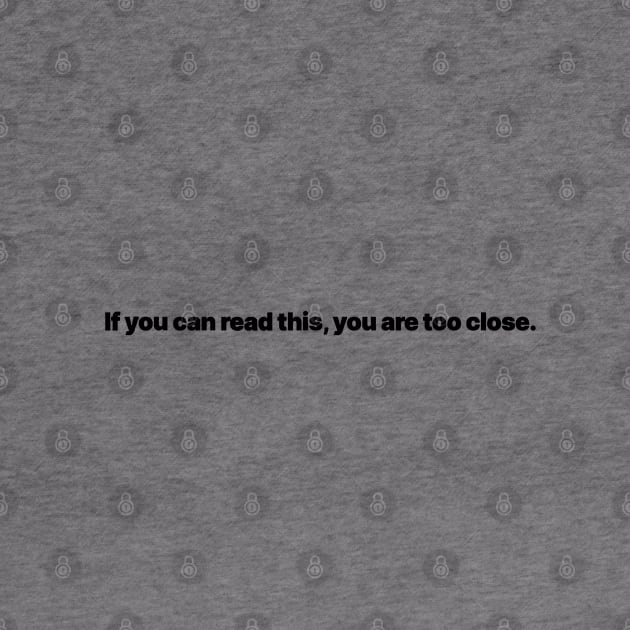 If You Can Read This, You Are Too Close by Bahaya Ta Podcast
